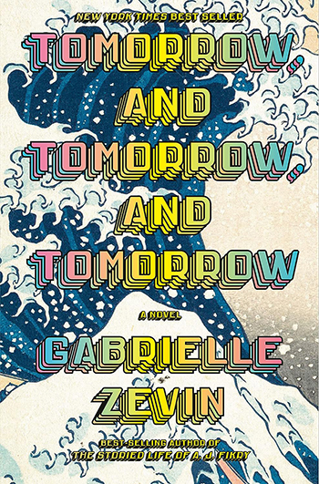 Tomorrow and Tomorrow and Tomorrow by Gabrielle Zevin2